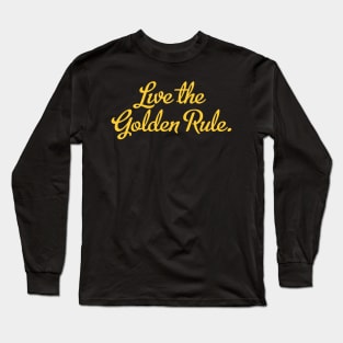 Golden Rule Long Sleeve T-Shirt